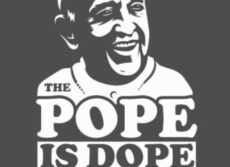 the pope is dope